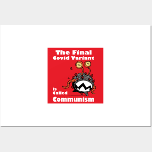 The Final C.ovid Variant Is Called Communism Posters and Art